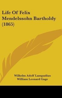 Produktbild: Life Of Felix Mendelssohn Bartholdy (1865)