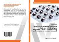 Produktbild: AM-Sicherheit Ma&szlig;nahmen bei unvollst&auml;ndigen Angaben - Prim&auml;rverpackung