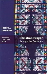 Produktbild: Christian Prayer Through the Centuries