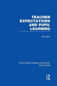 Produktbild: Nash, R: Teacher Expectations and Pupil Learning