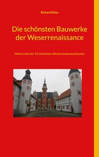 Produktbild: Die sch&ouml;nsten Bauwerke der Weserrenaissance