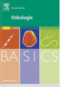 'BASICS Onkologie' Von 'Hannes Leischner' - Buch - '978-3-437-42318-5'