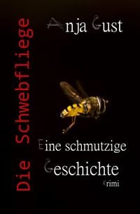 Produktbild: Die Schwebfliege: Eine schmutzige Geschichte