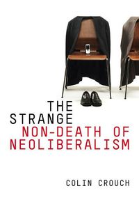 Produktbild: The Strange Non-death of Neo-liberalism