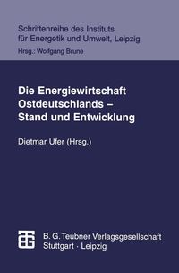 Produktbild: Die Energiewirtschaft Ostdeutschlands - Stand und Entwicklung