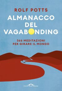 Produktbild: Almanacco del vagabonding. 366 meditazioni per girare il mondo