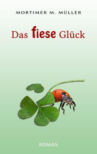 Produktbild: Das fiese Gl&uuml;ck
