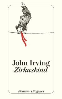 Bild vom Artikel Zirkuskind vom Autor John Irving