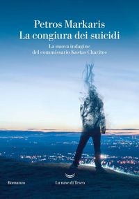 Produktbild: La congiura dei suicidi. La nuova indagine del commissario Kostas Charitos