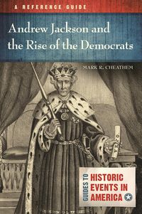 Produktbild: Andrew Jackson and the Rise of the Democrats