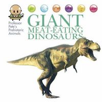 Produktbild: West, D: Professor Pete's Prehistoric Animals: Giant Meat-Ea