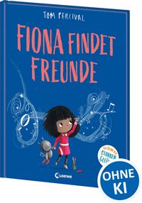 Produktbild: Fiona findet Freunde (Die Reihe der starken Gef&uuml;hle)