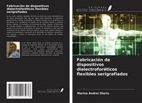 Produktbild: Fabricaci&oacute;n de dispositivos dielectrofor&eacute;ticos flexibles serigrafiados