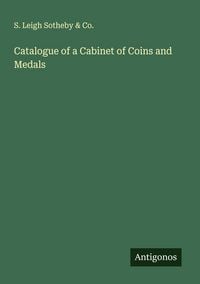 Produktbild: Catalogue of a Cabinet of Coins and Medals
