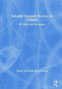 Produktbild: Ajmal, Y: Solution Focused Practice in Schools