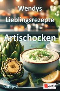 Produktbild: Wendys Lieblingsrezepte - Artischocken