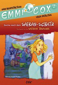 Emmi Cox 1 - Suche nach dem Safran-Schatz/The Search for the Saffron Treasure Solveig Ariane Prusko