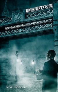 Produktbild: Beanstock - Das G&auml;nsebl&uuml;mchenkomplott (2. Buch)