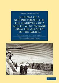 Produktbild: Journal of a Second Voyage for the Discovery of a North-West Passage from the Atlantic to the Pacific