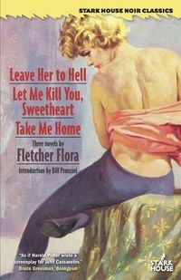 Produktbild: Leave Her to Hell / Let Me Kill You, Sweetheart / Take Me Home
