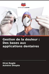 Produktbild: Gestion de la douleur : Des bases aux applications dentaires