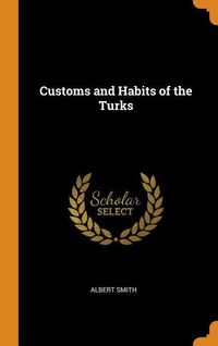Produktbild: Customs & Habits Of The Turks