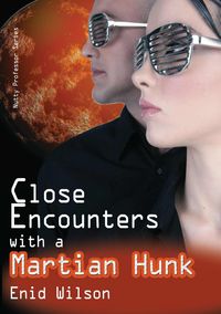 Produktbild: Close Encounters with a Martian Hunk (Romantic Science Fiction)