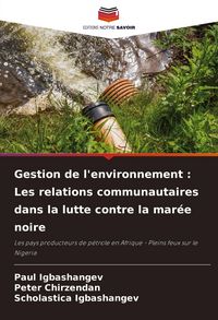 Produktbild: Gestion de l'environnement : Les relations communautaires dans la lutte contre la mar&eacute;e noire