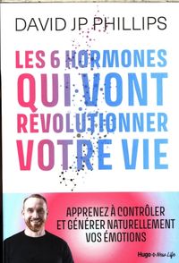 Produktbild: Les 6 hormones qui vont r&eacute;volutionner votre vie