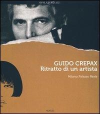 Produktbild: Guido Crepax. Ritratto di un artista. Catalogo della mostra (Milano, 20 giugno-15 settembre 2013). Ediz. italiana, inglese e francese