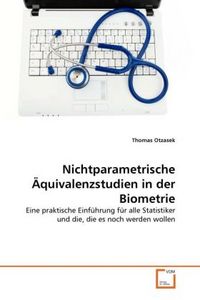 Produktbild: Otzasek, T: Nichtparametrische &Auml;quivalenzstudien in der Biom