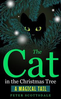 Produktbild: The Cat In The Christmas Tree: A Magical Tail (Magical Christmas Cat Tails Series, #1)