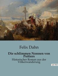 Produktbild: Die schlimmen Nonnen von Poitiers