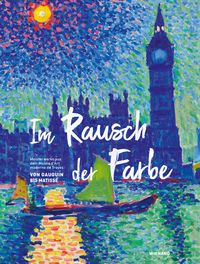 Produktbild: Im Rausch der Farbe. Von Gauguin bis Matisse