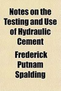 Produktbild: Notes on the Testing and Use of Hydraulic Cement