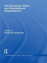 Produktbild: The European Union and International Organizations