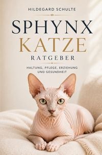 Produktbild: Sphynx Katze Ratgeber - Das Sphynx Katzen Buch
