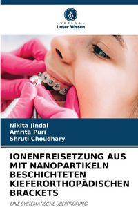 Produktbild: Ionenfreisetzung Aus mit Nanopartikeln Beschichteten Kieferorthop&auml;dischen Brackets