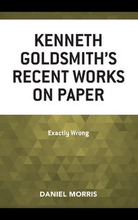 Produktbild: Kenneth Goldsmith's Recent Works on Paper