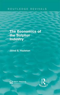 Produktbild: The Economics of the Sulphur Industry