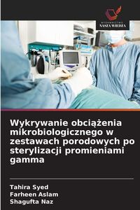 Produktbild: Wykrywanie obci&iquest;&iquest;enia mikrobiologicznego w zestawach porodowych po sterylizacji promieniami gamma