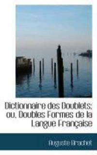 Produktbild: Dictionnaire Des Doublets; Ou, Doubles Formes de La Langue Fran Aise
