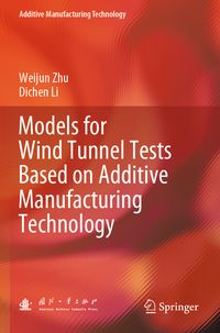 Produktbild: Models for Wind Tunnel Tests Based on Additive Manufacturing Technology