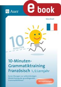 Produktbild: 10-Minuten-Grammatiktraining Franz&ouml;sisch Lj. 1-2