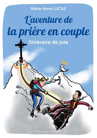 Produktbild: L'aventure de la pri&egrave;re en couple