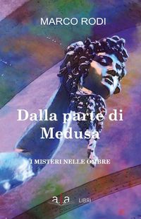 Produktbild: Dalla parte di Medusa. I misteri nelle ombre