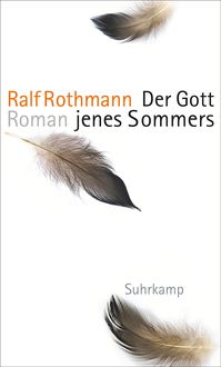 Bild vom Artikel Der Gott jenes Sommers vom Autor Ralf Rothmann