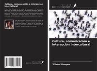 Produktbild: Cultura, comunicaci&oacute;n e interacci&oacute;n intercultural