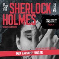 Produktbild: Sherlock Holmes: Der falsche Finger (Neues aus der Baker Street, Folge 9)