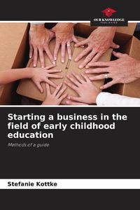 Produktbild: Starting a business in the field of early childhood education